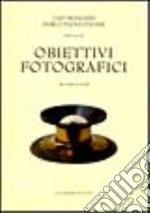 100 anni di obiettivi fotografici dal 1830 al 1930 libro