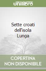Sette croati dell'isola Lunga