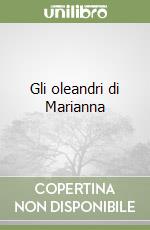 Gli oleandri di Marianna libro