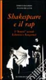 Shakespeare e il rap. I «Sonetti» secondo Liberovici e Sanguineti libro