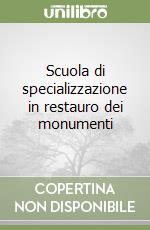 Scuola di specializzazione in restauro dei monumenti