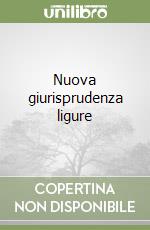 Nuova giurisprudenza ligure libro