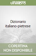 Dizionario italiano-pietrese libro