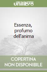 Essenza, profumo dell'anima (2) libro