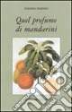 Quel profumo di mandarini