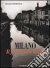 Milano. Il fascino dei Navigli libro