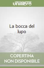 La bocca del lupo libro