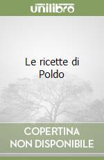 Le ricette di Poldo libro