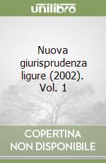 Nuova giurisprudenza ligure (2002). Vol. 1