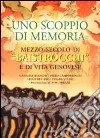 Uno scoppio di memoria. Mezzo secolo di Baistrocchi e di vita genovese libro