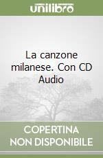 La canzone milanese. Con CD Audio libro