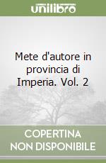 Mete d'autore in provincia di Imperia. Vol. 2 libro