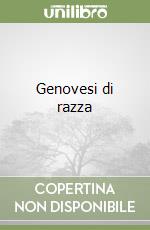 Genovesi di razza libro