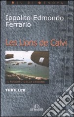 Les lions de Calvi. Il ruggito della legione libro