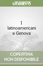 I latinoamericani a Genova libro