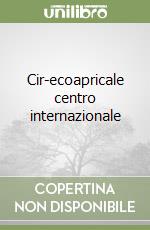 Cir-ecoapricale centro internazionale libro