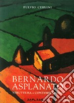 Bernardo Asplanato. Struttura e contemplazione