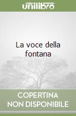 La voce della fontana libro