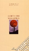 L'orto dei Malaspina libro di Ravenna Domenico