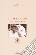 Tutte le poesie. libro