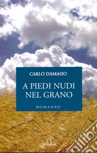 A piedi nudi nel grano libro
