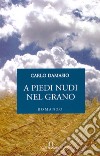 A piedi nudi nel grano libro