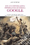 L'ottava rivoluzione informatica si chiama Google libro