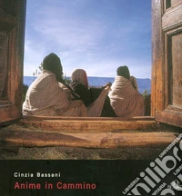 Anime in cammino. Ediz. illustrata libro