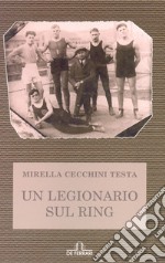 Un legionaro sul ring libro