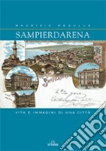 Sampierdarena. Vita e immagini di una città libro