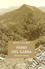 Passo del Gabba. Resistenza minore libro