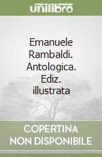Emanuele Rambaldi. Antologica. Ediz. illustrata