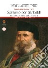 Maggio-giugno 2007. Atti della giornata di studio per Garibaldi nel bicentenario della nascita (Sanremo) libro