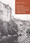 Viaggio sentimentale nella grande Genova libro di Pastorino Piero