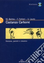 Costanzo Carbone. Genova, parole e musica