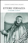 Ettore Vernazza. Un grande umanista. Ediz. illustrata libro