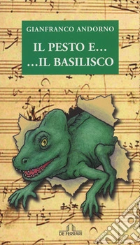 Il pesto... e il basilisco libro