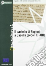 Il castello di Regiosi a Casella (XI-XIII sec.) libro