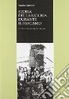 Storia della Liguria durante il fascismo. Vol. 4: L'età aurea del regime: 1930-1936 libro di Antonini Sandro