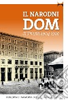 Il Narodni Dom di Trieste (1904-1920) libro