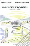 Linee rette e deviazioni. Racconti e poesie libro di Cajati Gabriella Cappellina Gianfranco