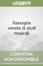 Rassegna veneta di studi musicali (1) libro