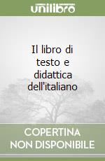 Il libro di testo e didattica dell'italiano libro