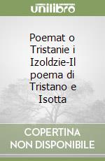 Poemat o Tristanie i Izoldzie-Il poema di Tristano e Isotta libro