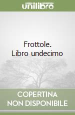 Frottole. Libro undecimo