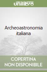 Archeoastronomia italiana libro