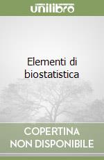 Elementi di biostatistica libro