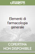 Elementi di farmacologia generale