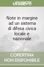 Note in margine ad un sistema di difesa civica locale e nazionale libro