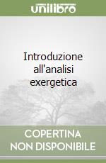 Introduzione all'analisi exergetica libro